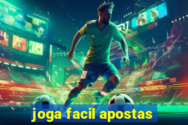 joga facil apostas